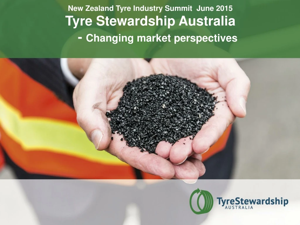 new zealand tyre industry summit june 2015 tyre stewardship australia changing market perspectives