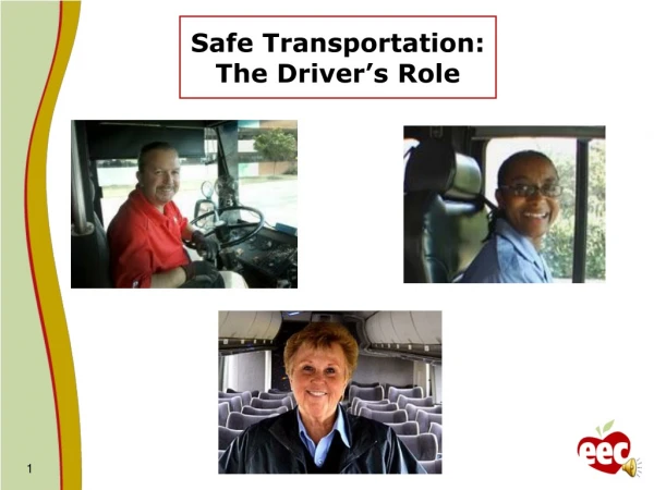 Safe Transportation:  The Driver’s Role