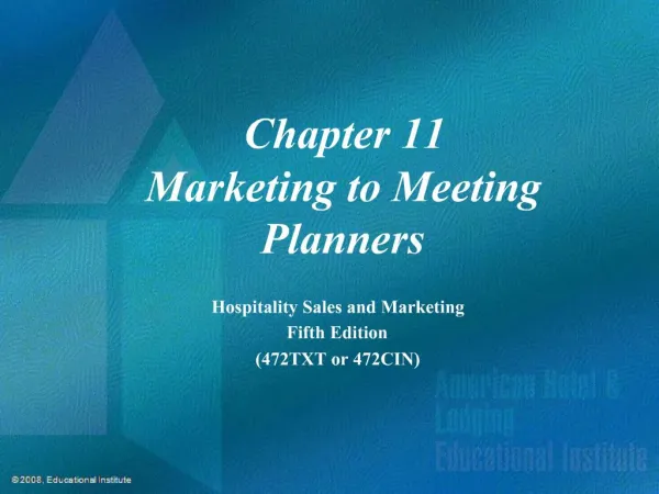 Chapter 11 Marketing to Meeting Planners