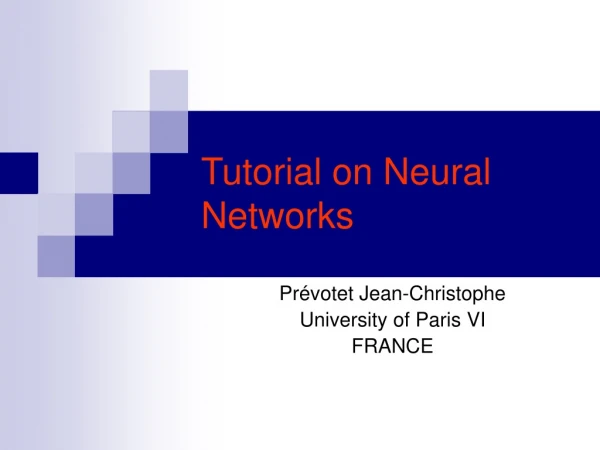 Tutorial on Neural Networks