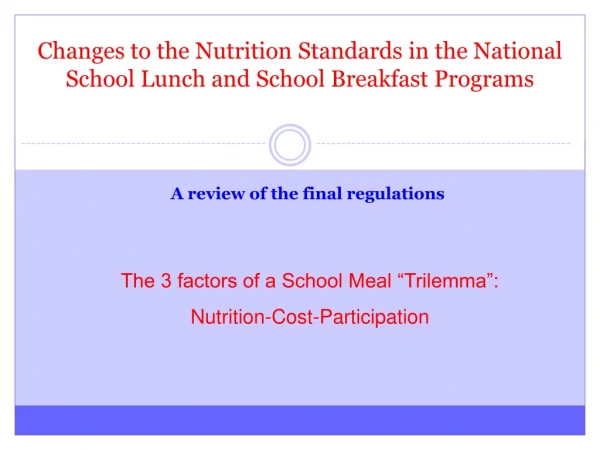 Changes to the Nutrition Standards in the National School Lunch and School Breakfast Programs