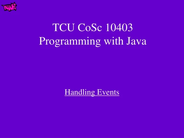 TCU CoSc 10403  Programming with Java
