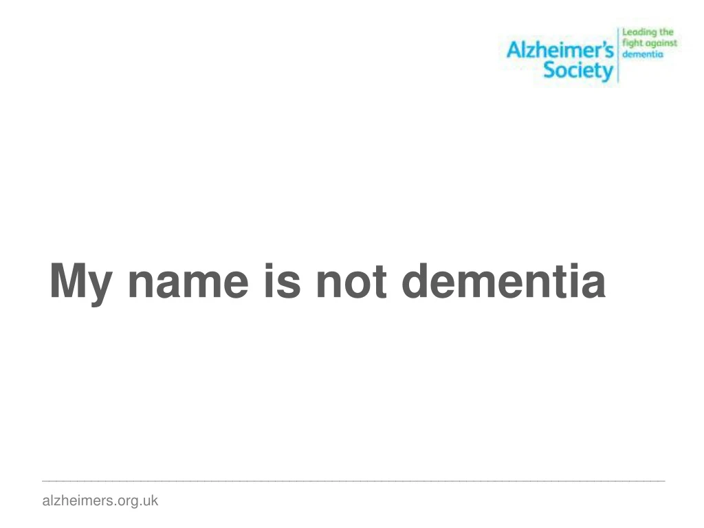 my name is not dementia