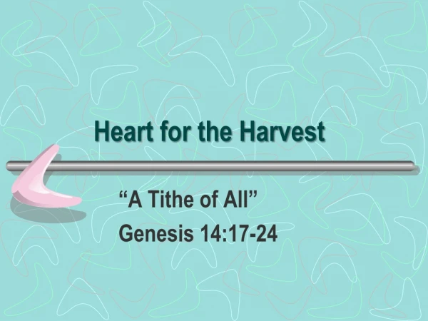 Heart for the Harvest