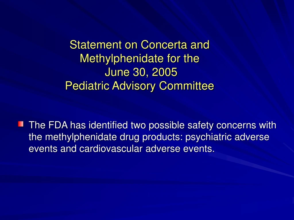 statement on concerta and methylphenidate for the june 30 2005 pediatric advisory committee