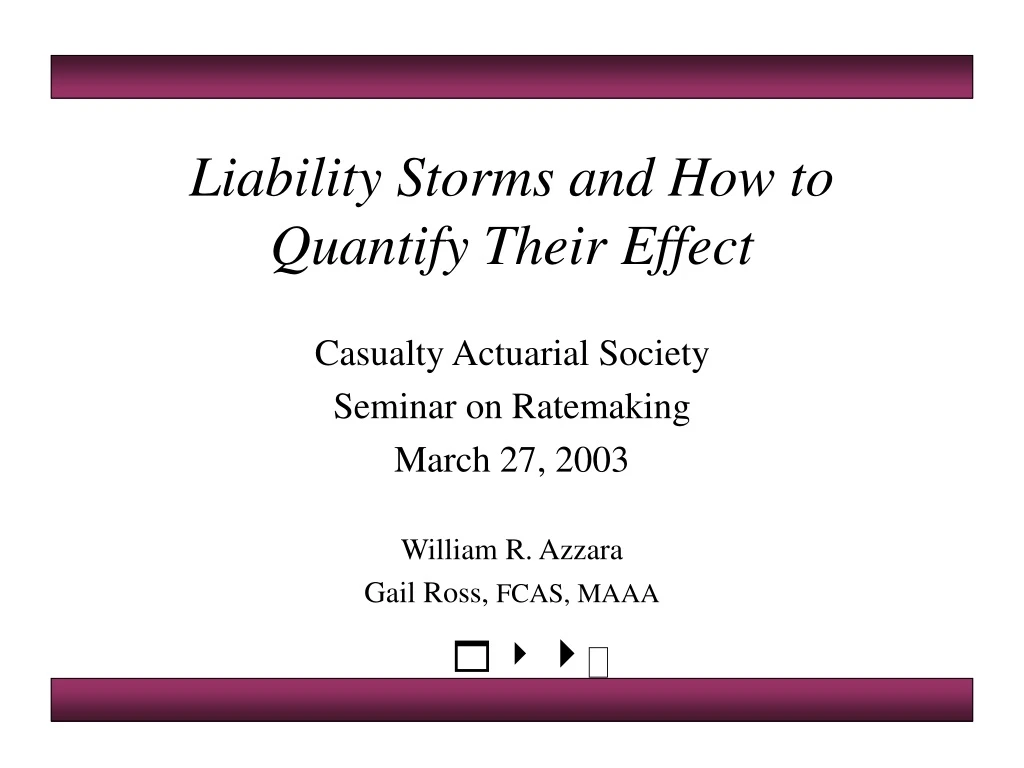 liability storms and how to quantify their effect