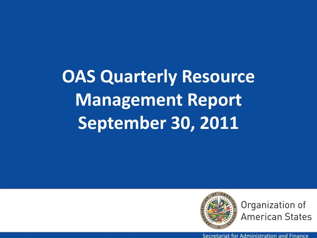 oas quarterly resource management report september 30 2011