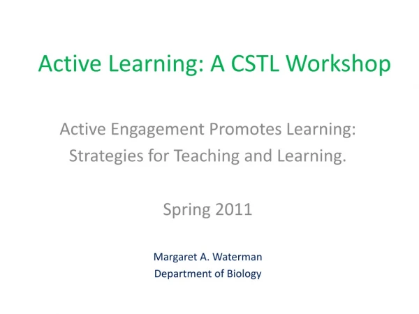 Active Learning: A CSTL Workshop