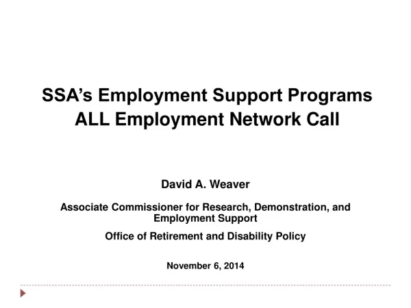 SSA’s Employment Support Programs ALL Employment Network Call