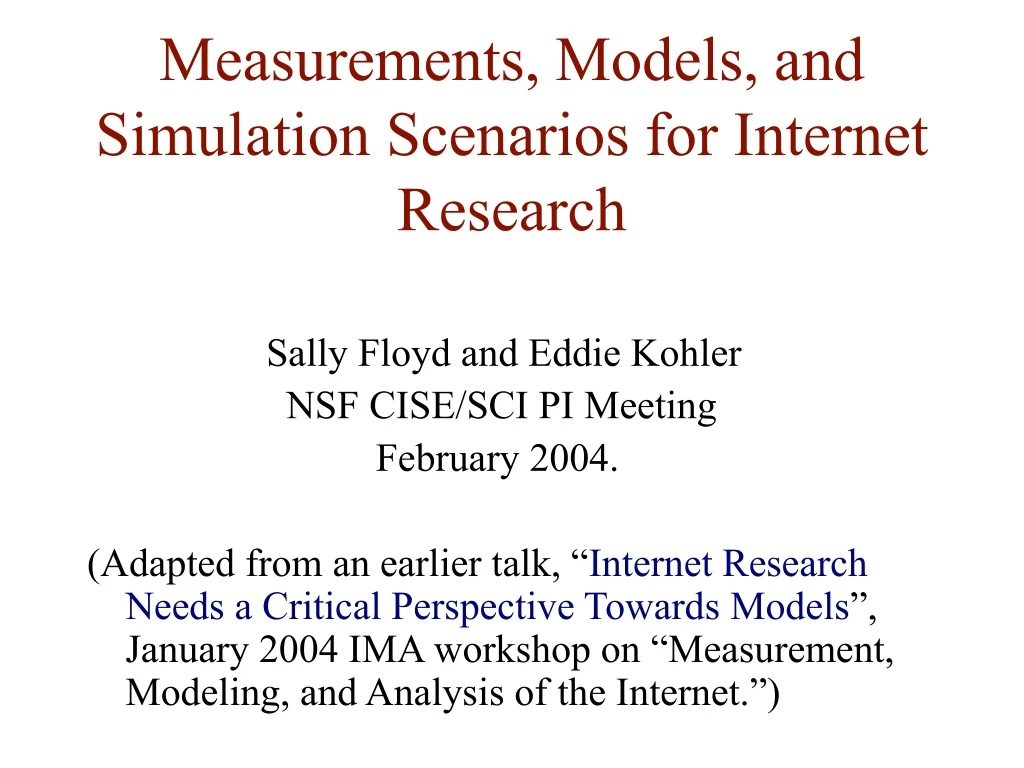 measurements models and simulation scenarios for internet research