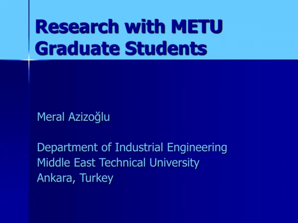 Research with METU Graduate Students