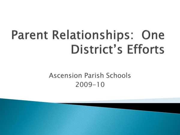 Parent Relationships:  One District’s Efforts