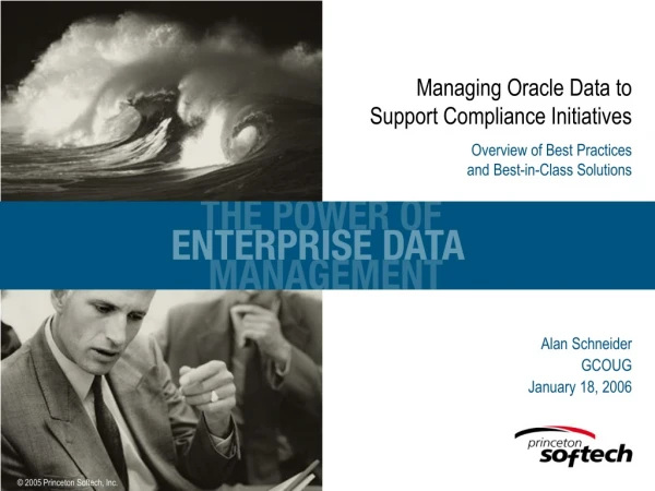 Managing Oracle Data to Support Compliance Initiatives