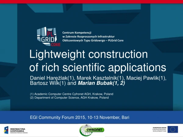 Lightweight construction of rich scientific applications