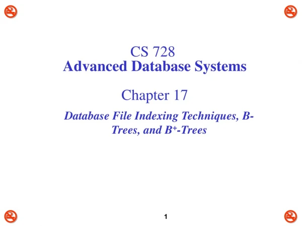 CS 728 Advanced Database Systems Chapter 17