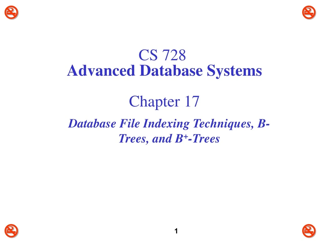 cs 728 advanced database systems chapter 17