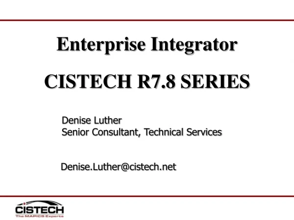 Enterprise Integrator  CISTECH R7.8 SERIES