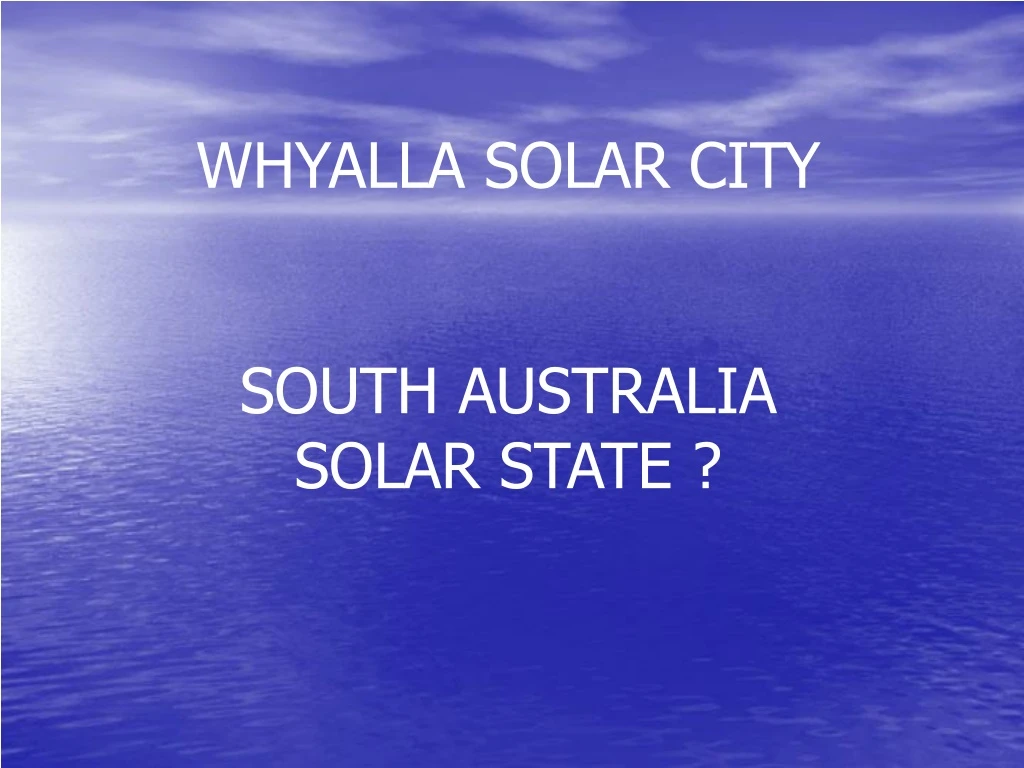 whyalla solar city south australia solar state