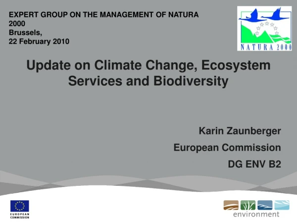 Update on Climate Change, Ecosystem Services and Biodiversity Karin Zaunberger European Commission