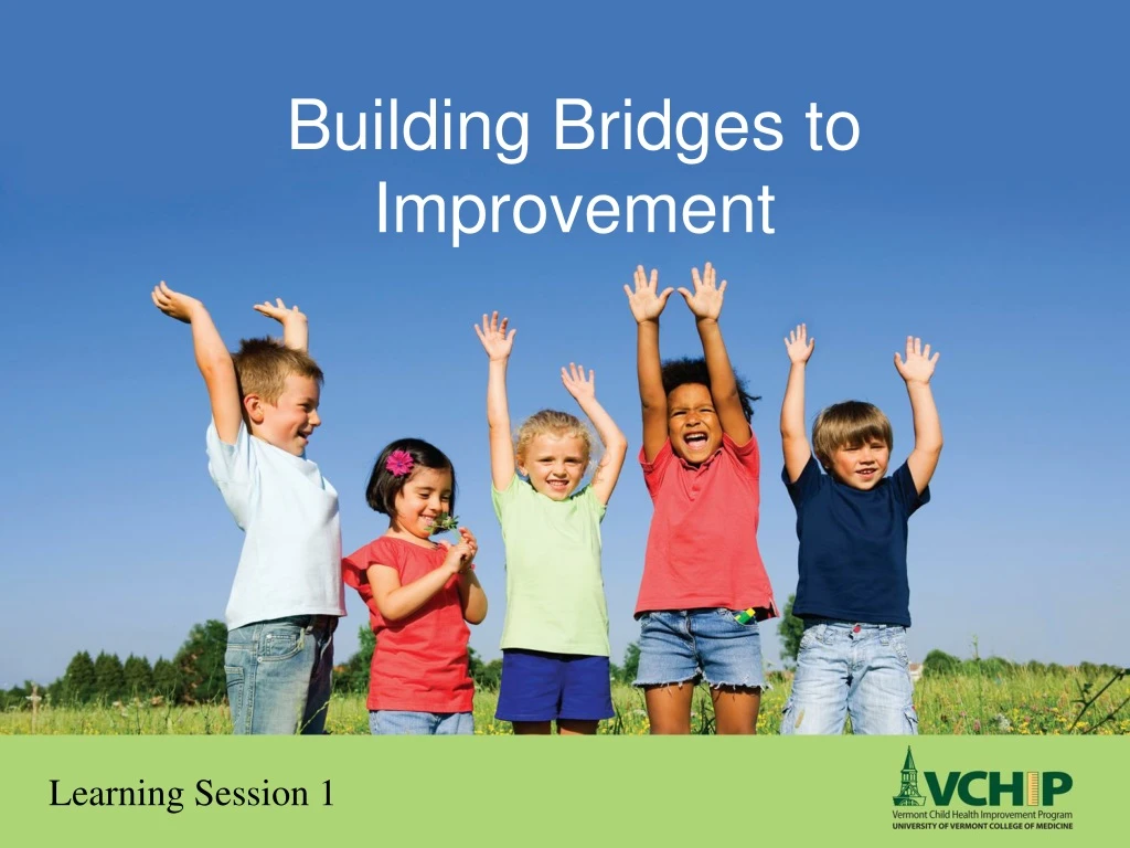 building bridges to improvement