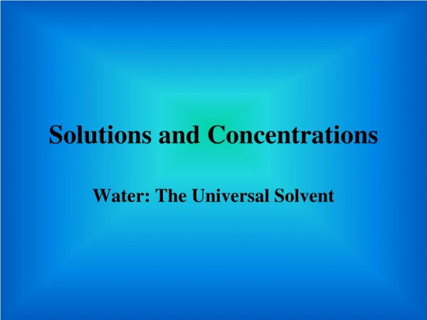 Solutions and Concentrations