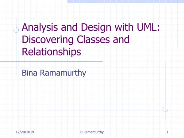 Analysis and Design with UML: Discovering Classes and Relationships
