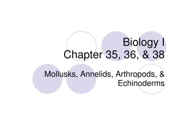 Biology I Chapter 35, 36, &amp; 38