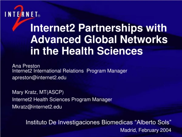 Internet2 Partnerships with  Advanced Global Networks  in the Health Sciences