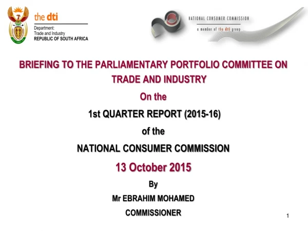 BRIEFING TO  THE PARLIAMENTARY PORTFOLIO COMMITTEE ON   TRADE AND INDUSTRY On the
