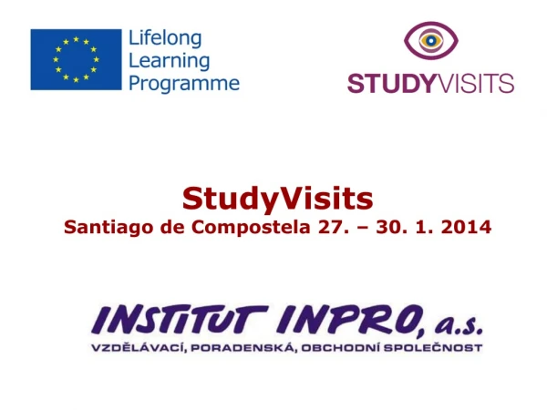 StudyVisits Santiago de Compostela 27. – 30. 1. 2014