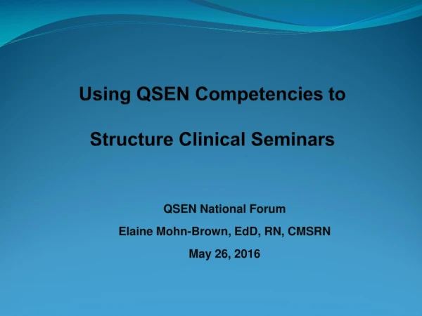 Using QSEN Competencies to  Structure Clinical Seminars