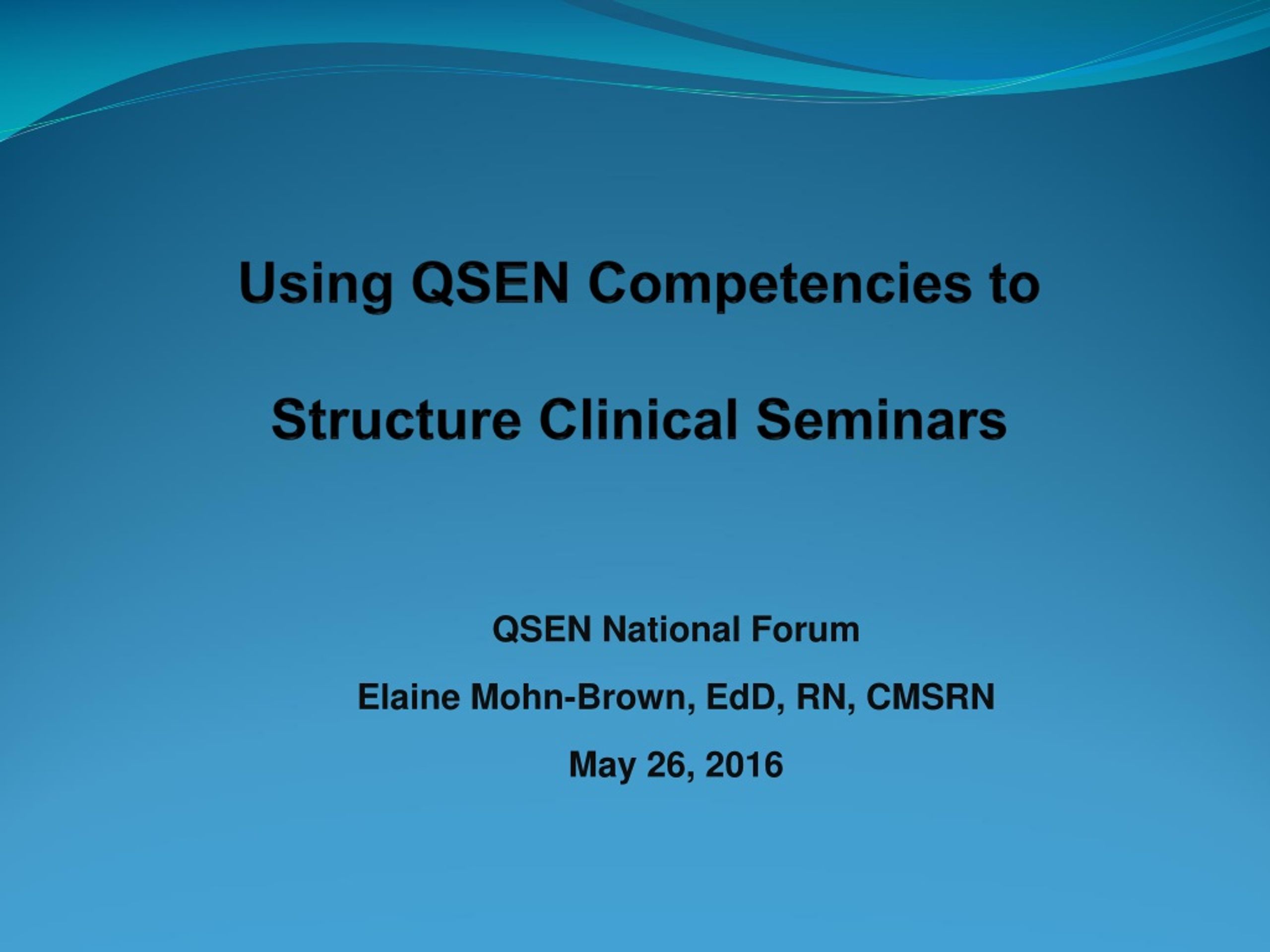 PPT - Enhancing Nursing Seminars with QSEN Competencies and Clinical ...