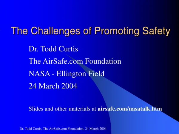 The Challenges of Promoting Safety