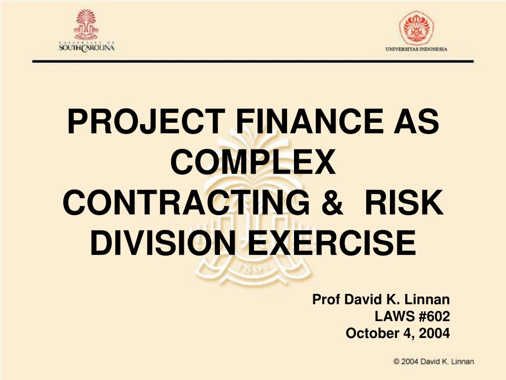 project finance as complex contracting risk division exercise