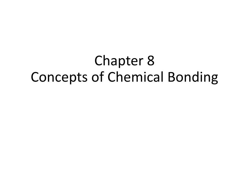 chapter 8 concepts of chemical bonding