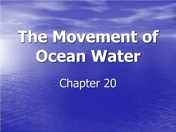 The Movement of Ocean Water