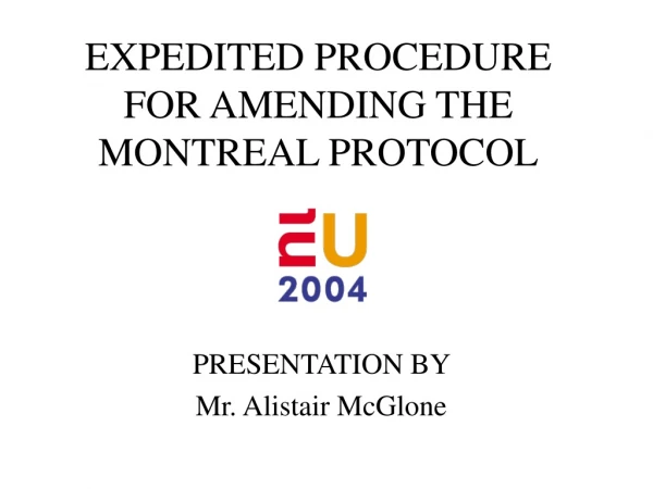 EXPEDITED PROCEDURE FOR AMENDING THE MONTREAL PROTOCOL