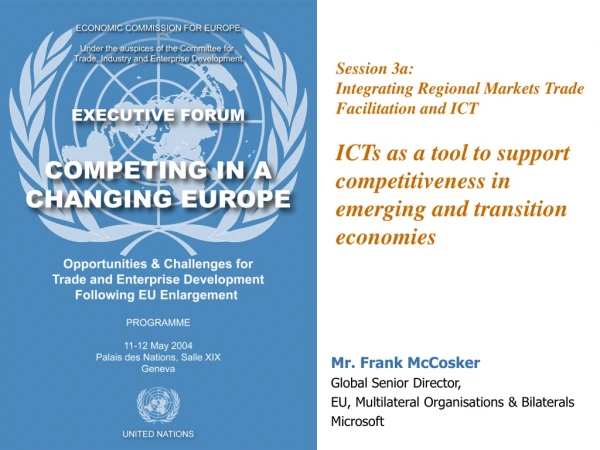 Mr. Frank McCosker Global Senior Director, EU, Multilateral Organisations &amp; Bilaterals  Microsoft