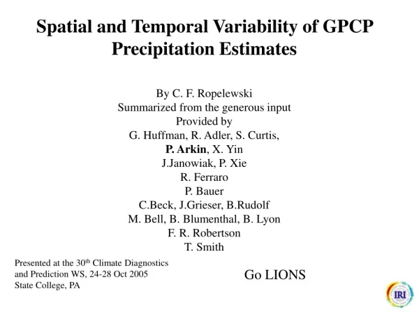 Spatial and Temporal Variability of GPCP  Precipitation Estimates
