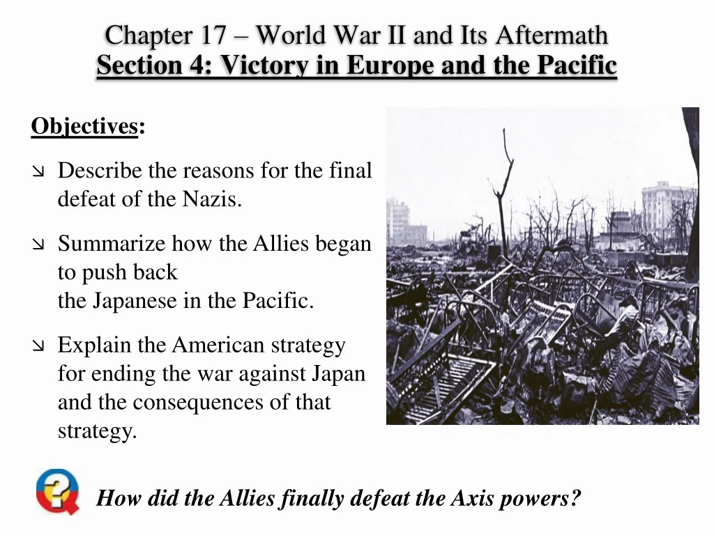chapter 17 world war ii and its aftermath section 4 victory in europe and the pacific