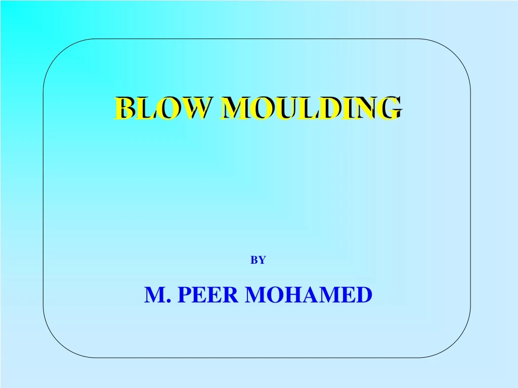 blow moulding