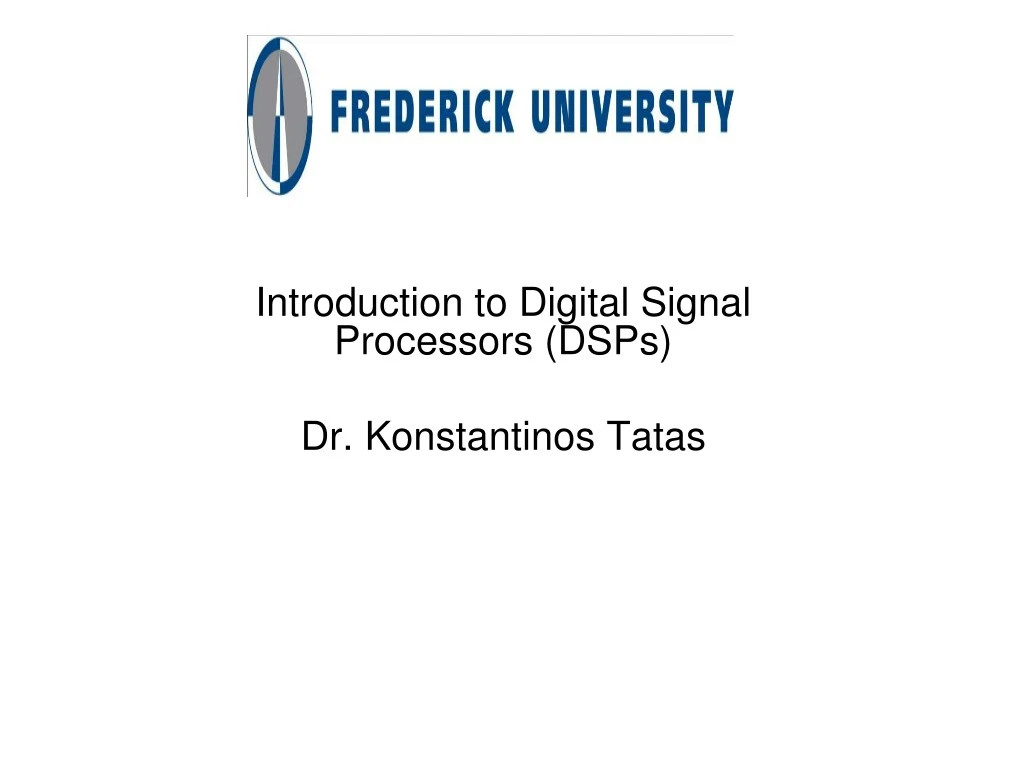 introduction to digital signal processors dsps dr konstantinos tatas