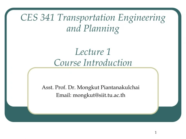 CES 341 Transportation Engineering and Planning Lecture 1 Course Introduction