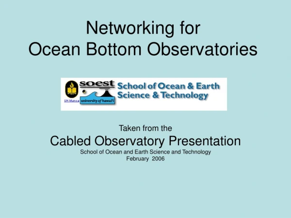 Networking for  Ocean Bottom Observatories