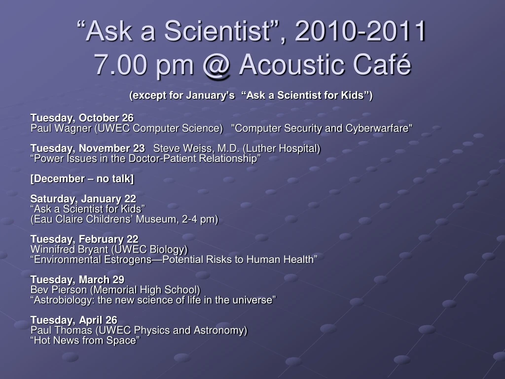 ask a scientist 2010 2011 7 00 pm @ acoustic caf