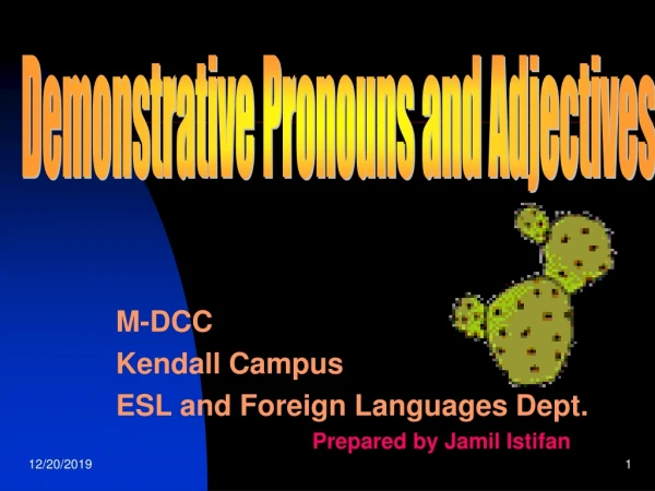 M-DCC Kendall Campus ESL and Foreign Languages Dept. 			Prepared by Jamil Istifan