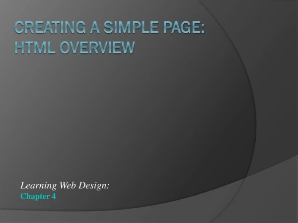 Creating a Simple Page:              HTML Overview