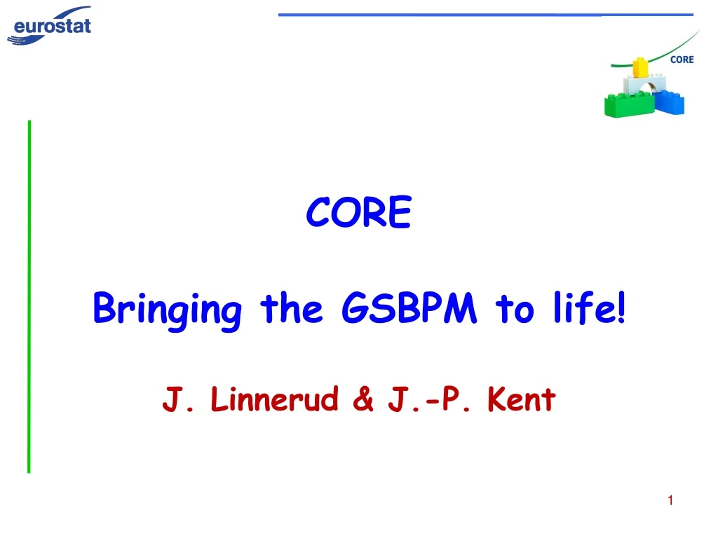 core bringing the gsbpm to life j linnerud