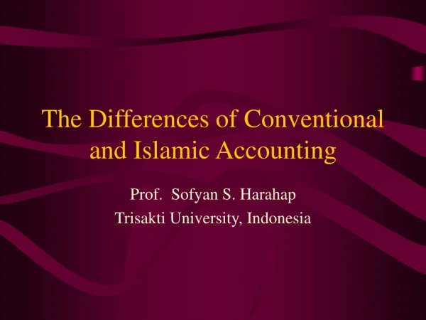 The Differences of Conventional and Islamic Accounting