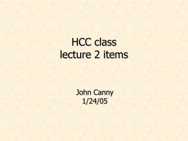 HCC class lecture 2 items